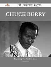 Chuck Berry 79 Success Facts - Everything you need to know about Chuck Berry