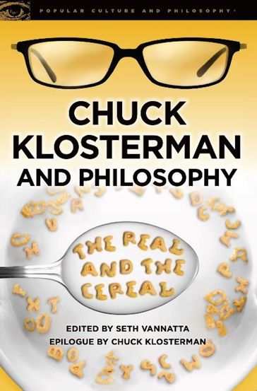 Chuck Klosterman and Philosophy - Seth Vannatta