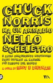 Chuck Norris ha un armadio nello scheletro