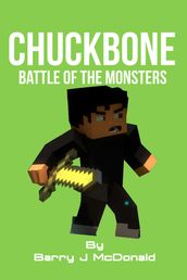 ChuckBone Battle of the Monsters