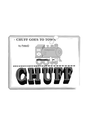 Chuff The Steam Train Goes To Town - Peter Dempster