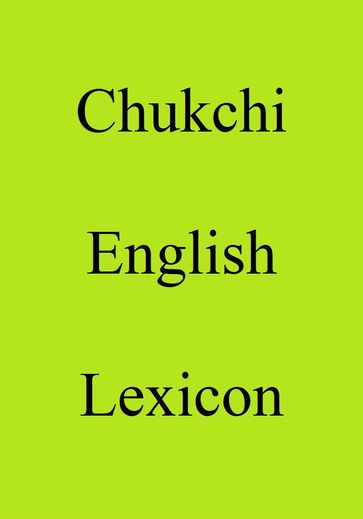 Chukchi English Lexicon - Trebor Hog