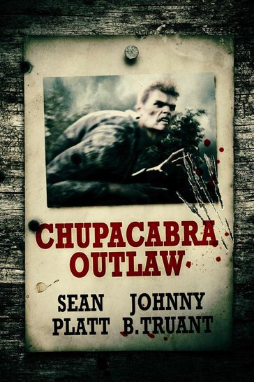 Chupacabra Outlaw - Sean Platt - Johnny B. Truant