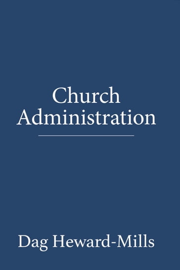 Church Administration - Dag Heward-Mills