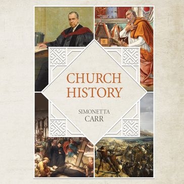 Church History - Simonetta Carr
