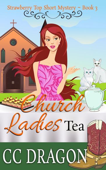 Church Ladies Tea (Strawberry Top Short Mystery 3) - CC Dragon