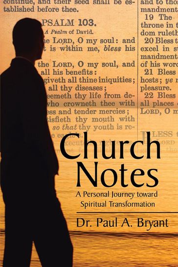 Church Notes - Dr. Paul A. Bryant