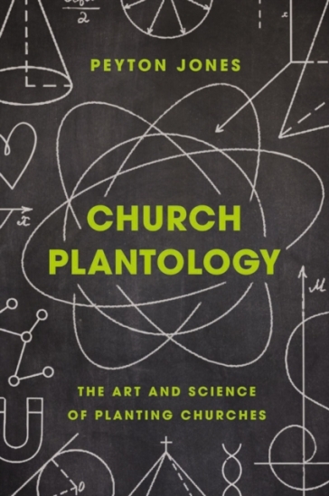 Church Plantology - Peyton Jones