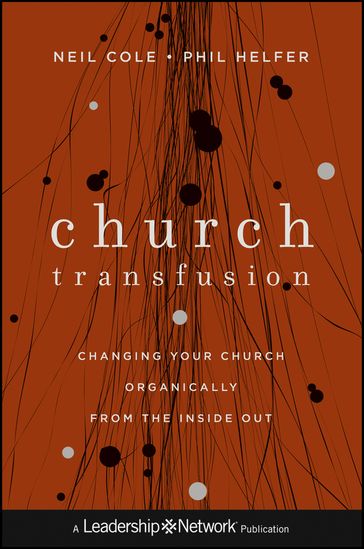 Church Transfusion - Neil Cole - Phil Helfer