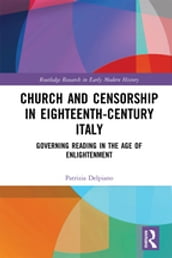 Church and Censorship in Eighteenth-Century Italy