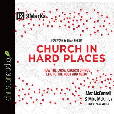 Church in Hard Places - Brian Fikkert - Mez McConnell - Mike McKinley
