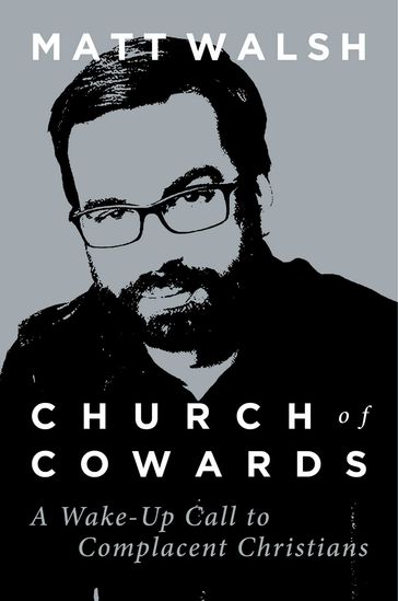 Church of Cowards - Matt Walsh