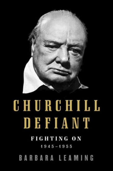 Churchill Defiant - Barbara Leaming