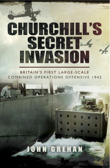 Churchill's Secret Invasion - John Grehan