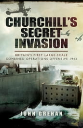 Churchill s Secret Invasion