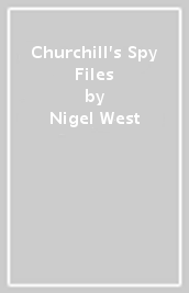 Churchill s Spy Files