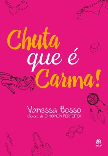 Chuta que é carma! - Vanessa Bosso