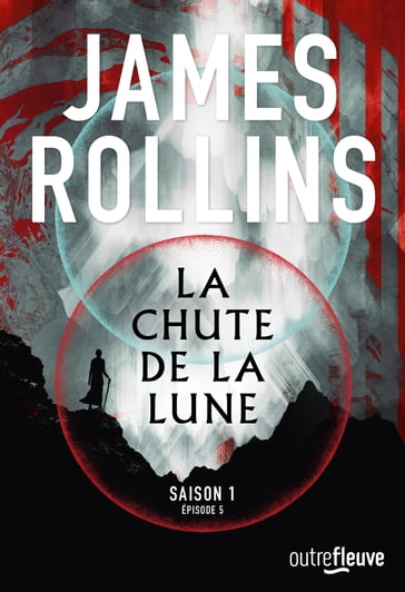 La Chute de la lune - Tome 1 - Chapitre 5 - James Rollins