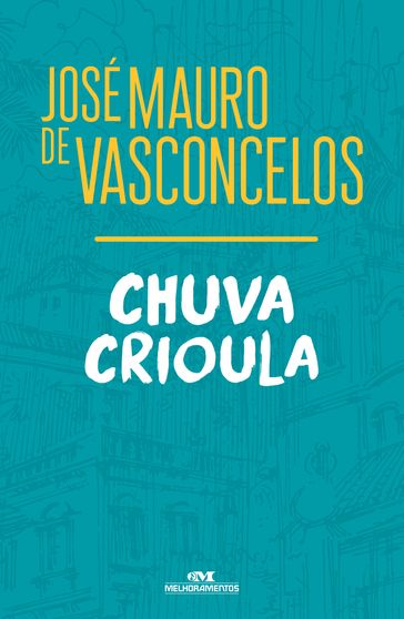 Chuva Crioula - José Mauro de Vasconcelos