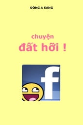 Chuyn t hi ! Face book.