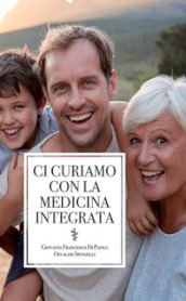 Ci curiamo con la medicina integrata