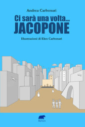 Ci sarà una volta... Jacopone