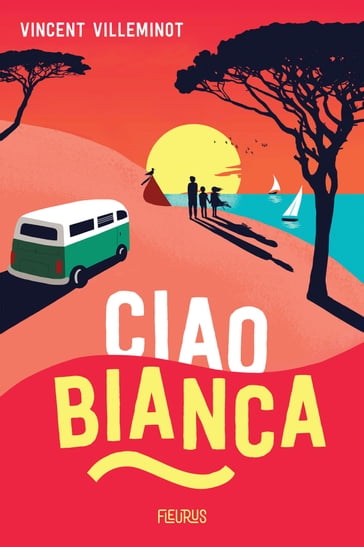 Ciao Bianca - Vincent Villeminot