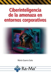 Ciberinteligencia de la amenaza en entornos corporativos