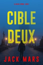 Cible deux (Le jeu de l espion  Livre 2)