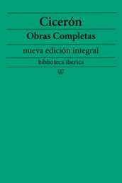 Cicerón: Obras completas (nueva edición integral)