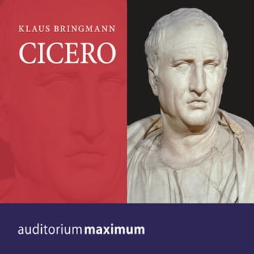 Cicero (Ungekürzt) - Klaus Bringmann