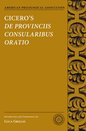 Cicero s De Provinciis Consularibus Oratio