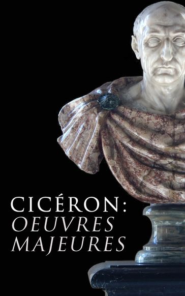 Cicéron: Oeuvres Majeures - Cicéron