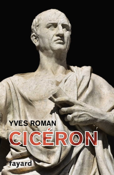 Cicéron - Yves Roman