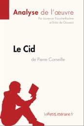 Le Cid de Pierre Corneille (Analyse de l oeuvre)