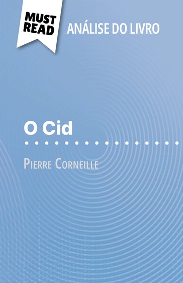 O Cid de Pierre Corneille (Análise do livro) - Erika de Gouveia