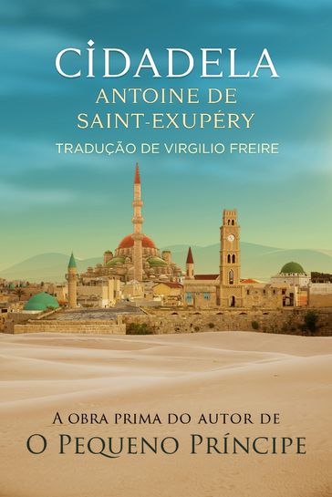 Cidadela - Antoine de Saint-Exupéry - Tradução Virgilio Freire