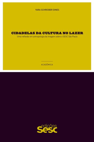 Cidadelas da cultura no lazer - Yara Schreiber Dines