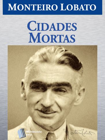 Cidades Mortas - Monteiro Lobato