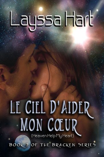 Le Ciel D'Aider Mon Coeur: Book 2 of The Bracken Series - K.P. Pryce
