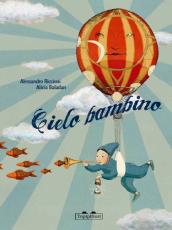 Cielo bambino. Ediz. illustrata