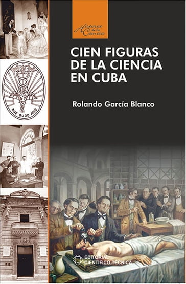 Cien figuras de la ciencia en Cuba - Rolando García Blanco