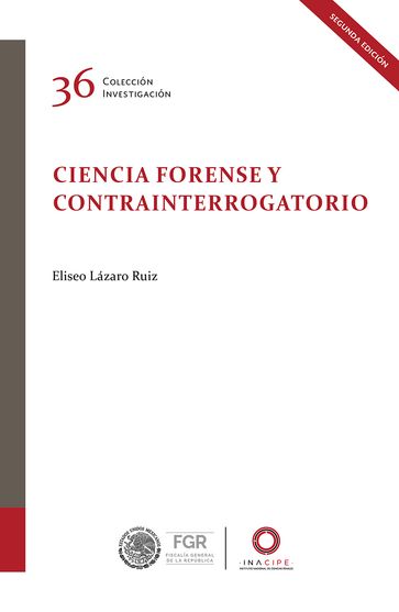 Ciencia forense y contrainterrogatorio - Eliseo Lázaro Ruiz