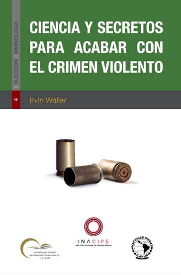 Ciencia y secretos para acabar con el crimen violento - Irvin Waller