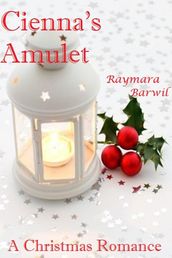 Cienna s Amulet, A Christmas Romance Novella