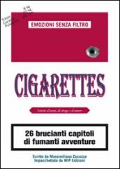 Cigarettes. Istoria d armi, di droga e d amore
