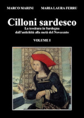 Cilloni sardesco. La tessitura in Sardegna dall antichità alla metà del Novecento. 1.