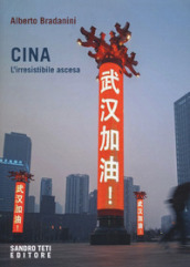 Cina. L irresistibile ascesa