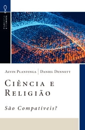 Ciência e Religião São Compatíveis?