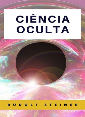 Ciência oculta (traduzido) - by Rudolf Steiner